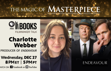 The Magic of Masterpiece Filmmaker talk with Charlotte Webber information